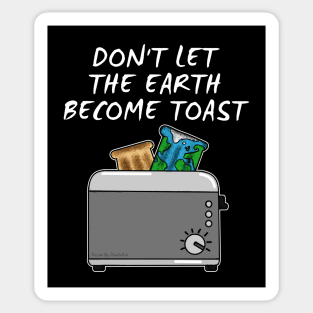 Earth Day, Don't Let The Earth Become Toast Sticker